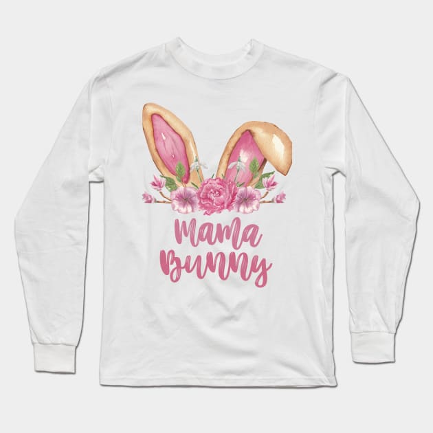 Mama Bunny - Easter Bunny Ears with Flowers Long Sleeve T-Shirt by Patty Bee Shop